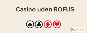 Casinoer Uden Rufus En Guide Til At Spille Uden Bekymringer Casinoer Uden Rufus En Guide Til At Spille Uden Bekymringer